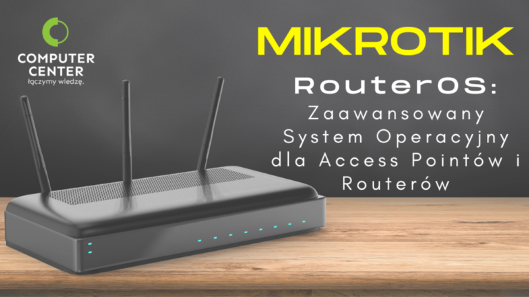 MikroTik RouterOS: Zaawansowany System Operacyjny dla Access Pointów i Routerów