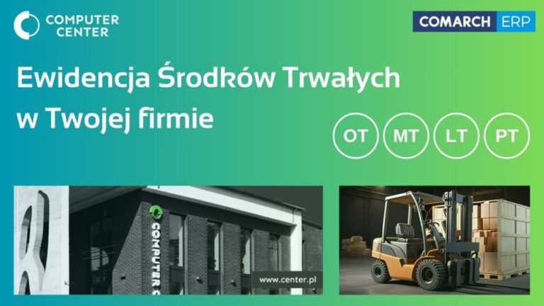 Dlaczego Twoja firma powinna mieć system do Ewidencji Środków Trwałych?