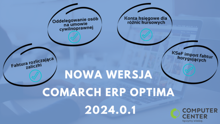 Comarch ERP Optima – nowa wersja 2024.0.1