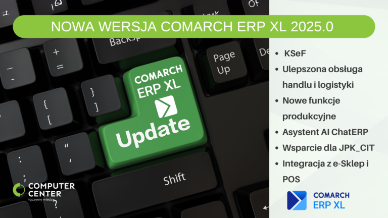 Nowa wersja Comarch ERP XL 2025.0