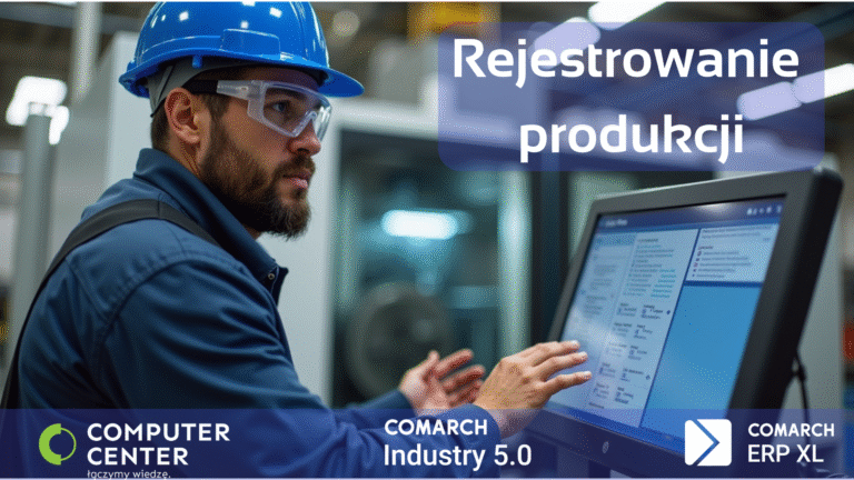 Rejestracja i raportowanie produkcji
