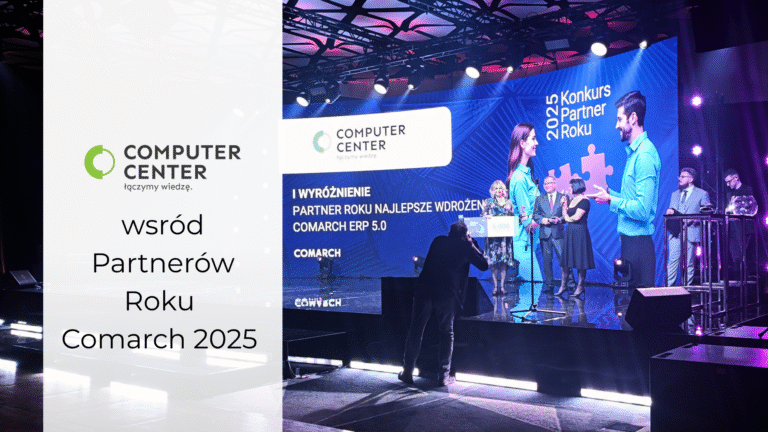 Computer Center laureatem nagrody Partner Roku Comarch 2025!