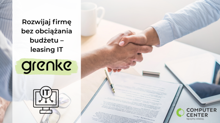 Postaw na leasing IT i inwestuj bez dużych kosztów startowych!