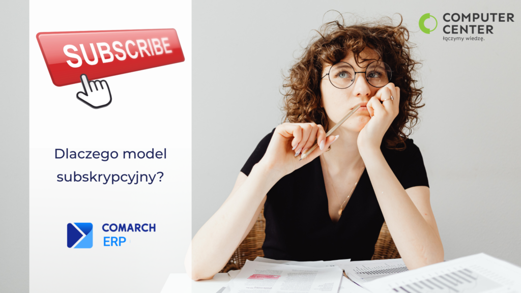 Dlaczego model subskrypcyjny?