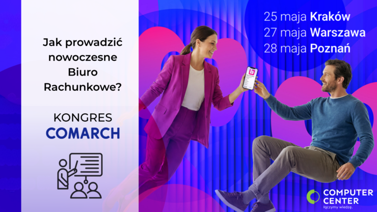 Jak rozwijać biuro rachunkowe? Zaproszenie na Kongres Comarch