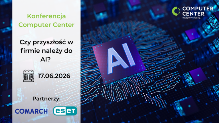 Konferencja Computer Center: Czy przyszłość w firmie należy do AI?
