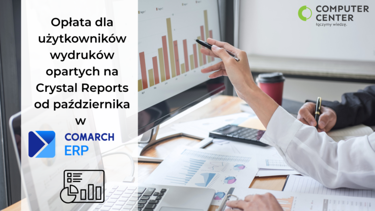 Comarch wprowadza opłaty dla użytkowników Crystal Reports